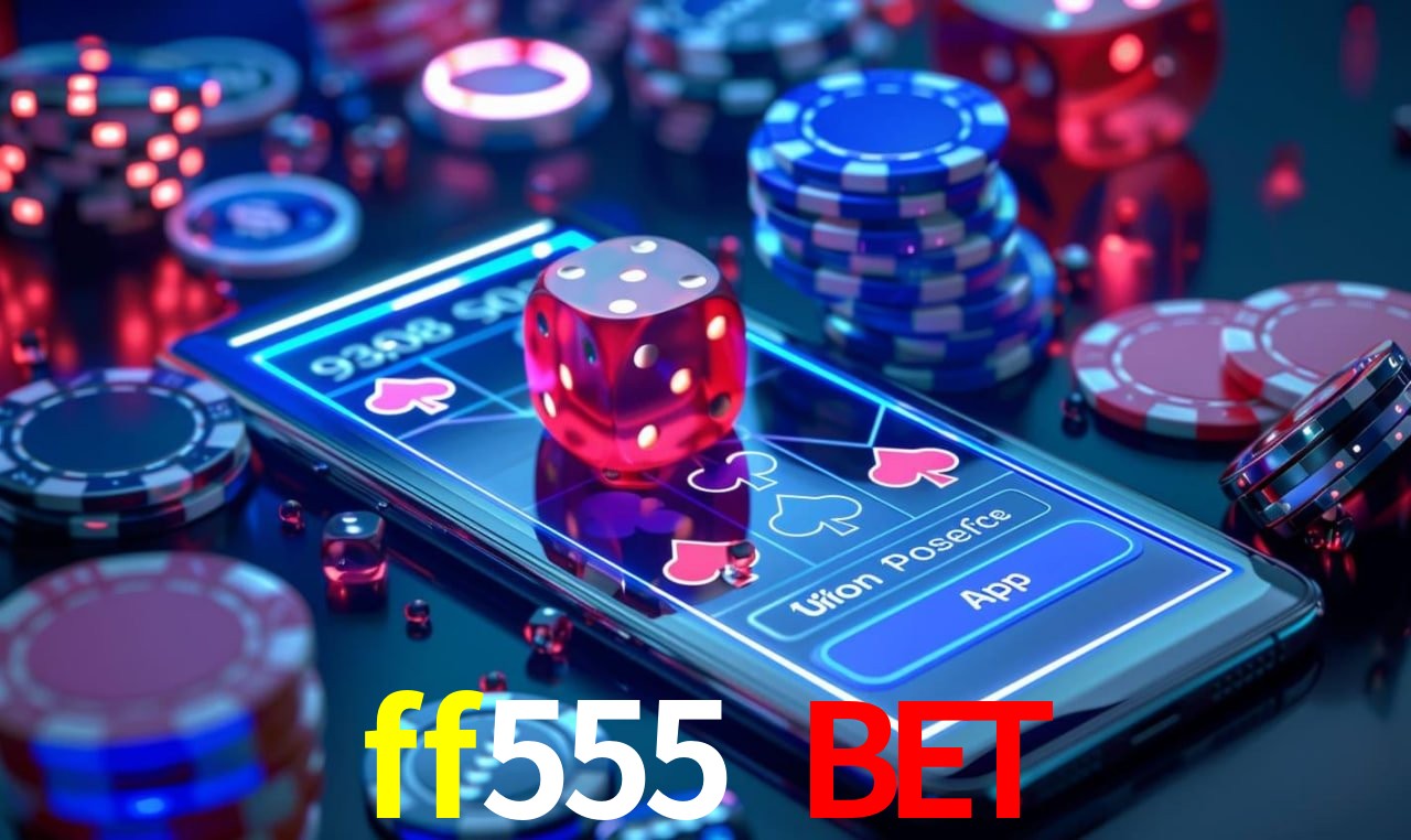 ff555 bet Plataforma