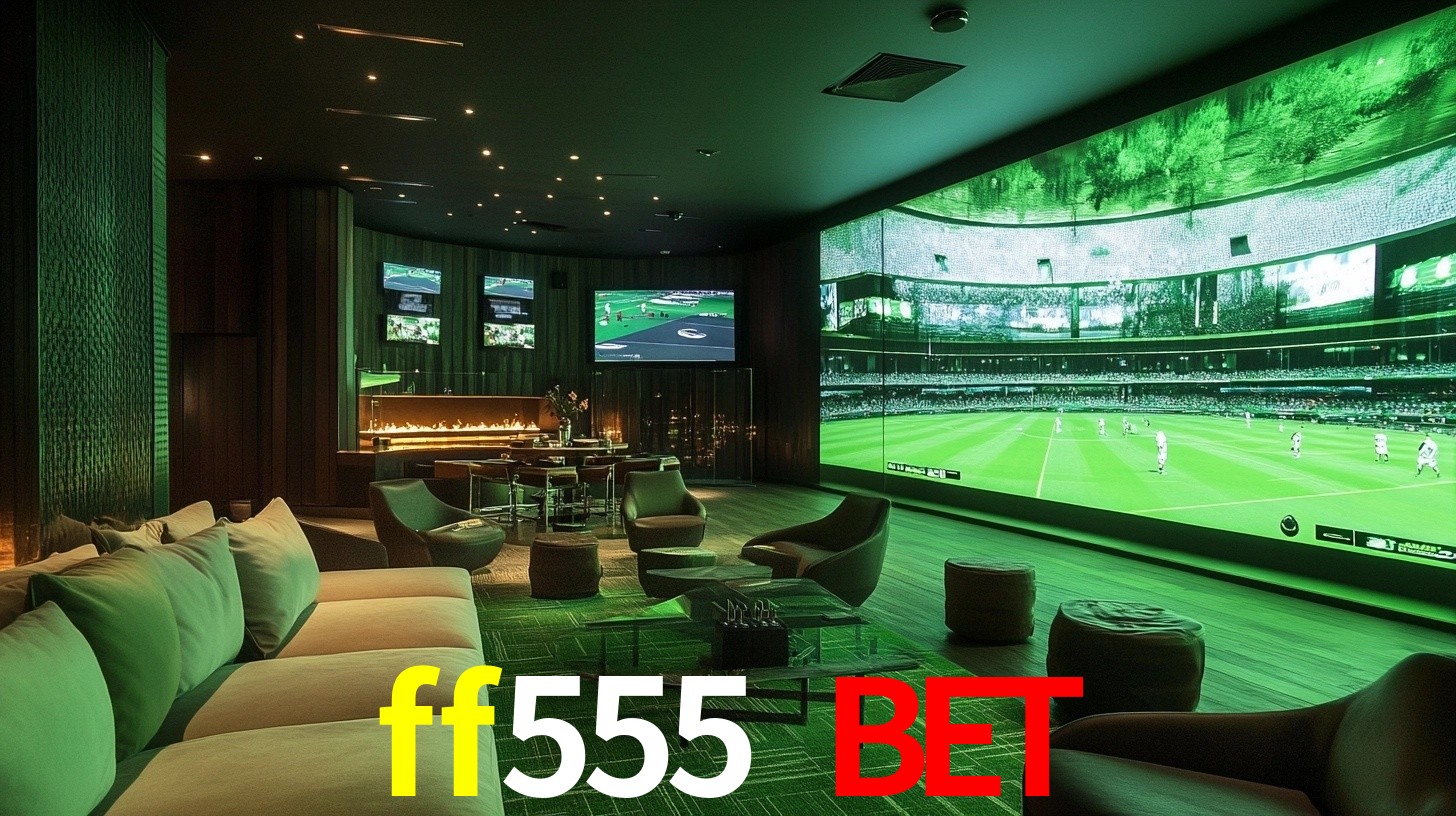 ff555 bet: Seu Cassino Premiado com Pagamentos Rápidos