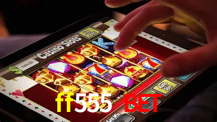 Descubra o Mundo do Cassino Online com ff555 bet