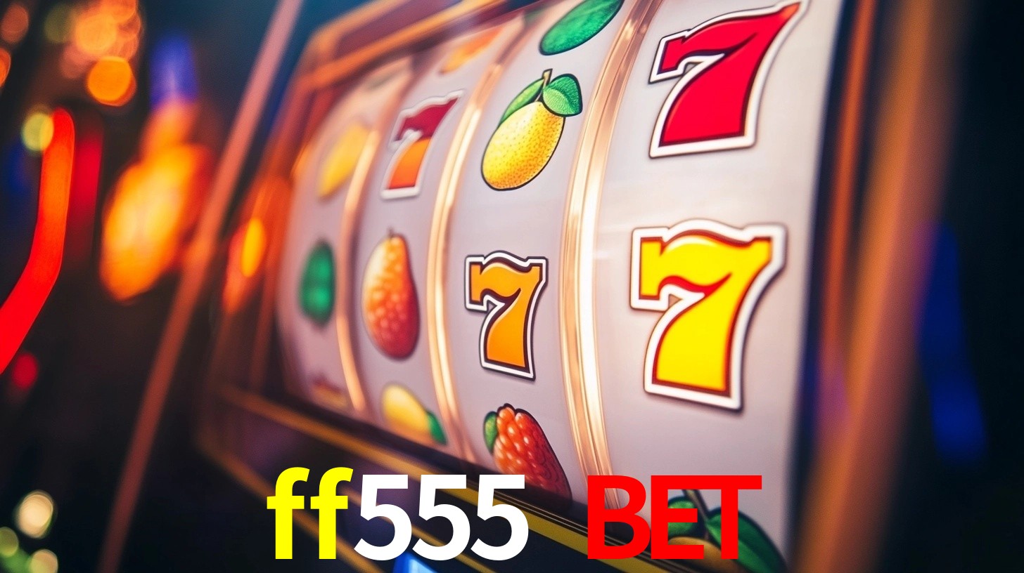 ff555 bet bonus
