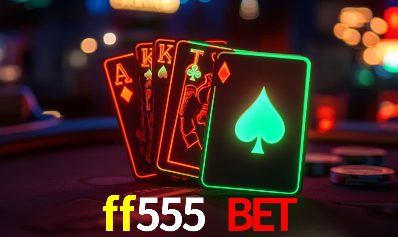 ff555 bet Win