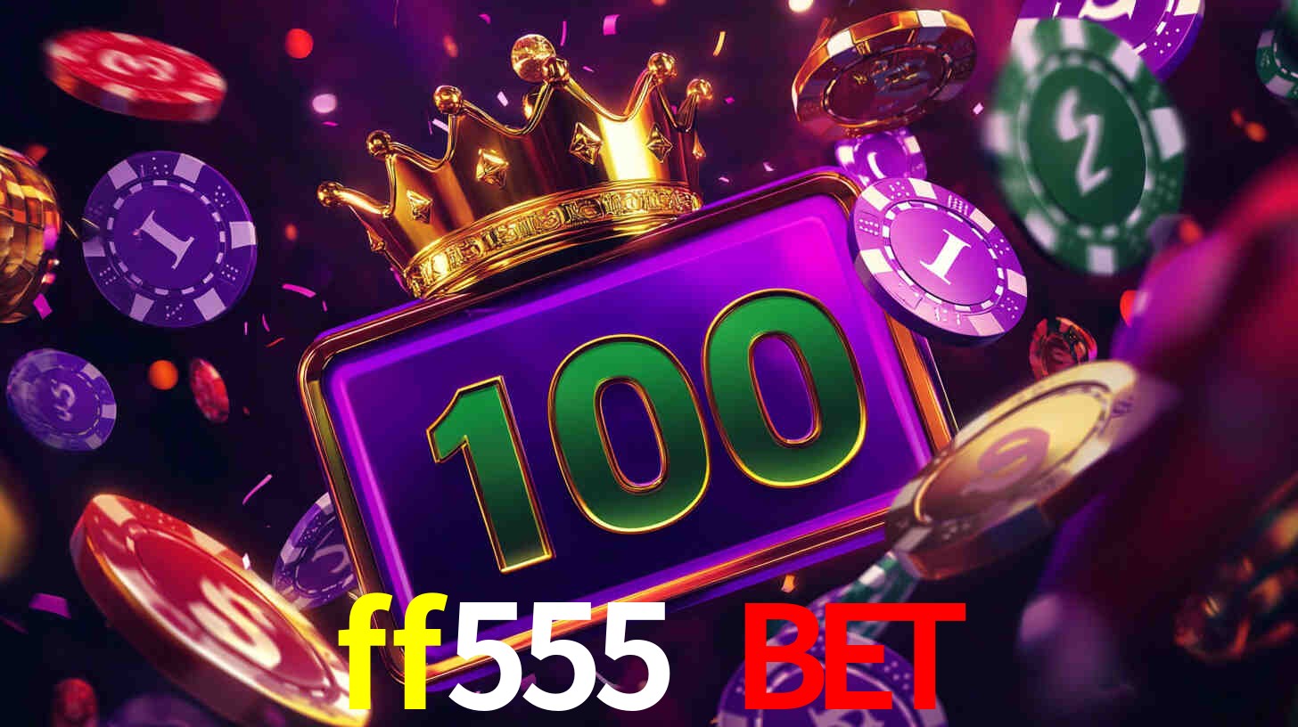 Welcome Bonus ff555 bet