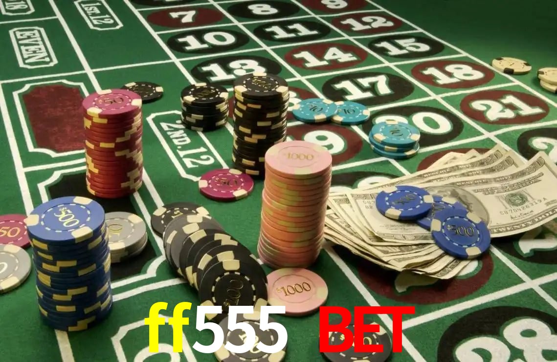Explore as vantagens do ff555 bet: serviço profissional e confiabilidade