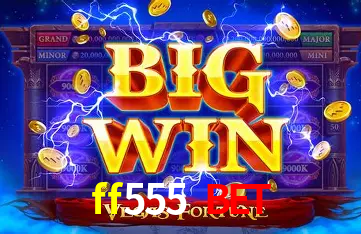 ff555 bet cassino online
