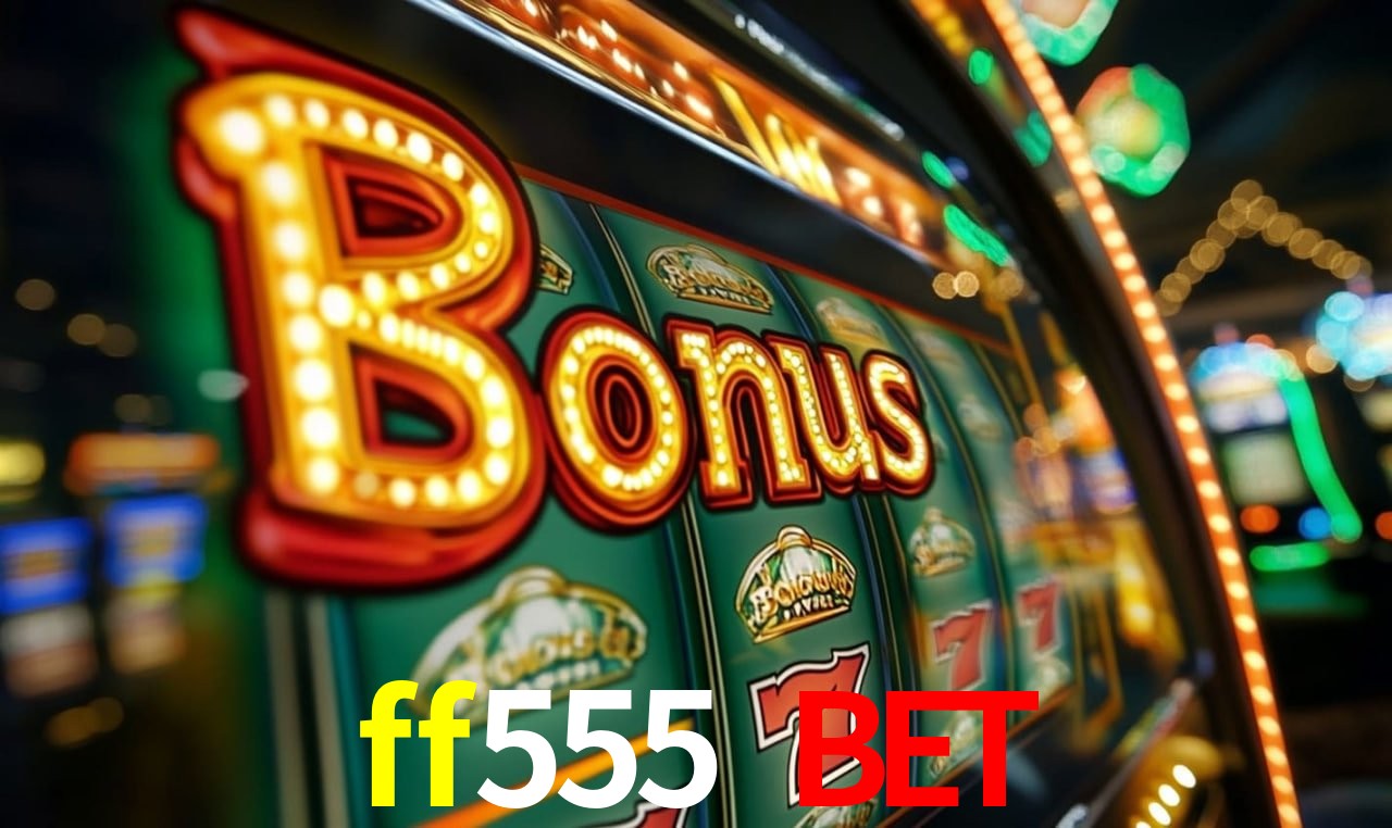ff555 bet cassino