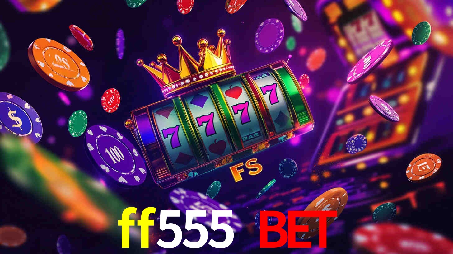 Daily Bonuses ff555 bet